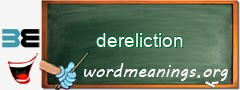 WordMeaning blackboard for dereliction
